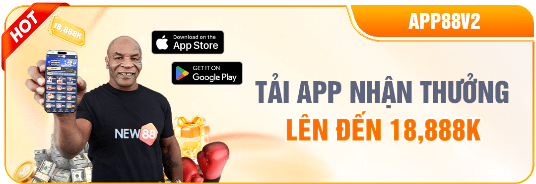 NEW88 TẢI APP NGAY - NHẬN THƯỞNG LIỀN TAY